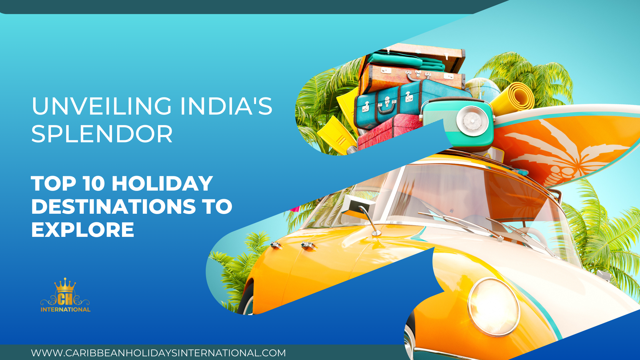 Unveiling India's Splendor: Top 10 Holiday Destinations to Explore